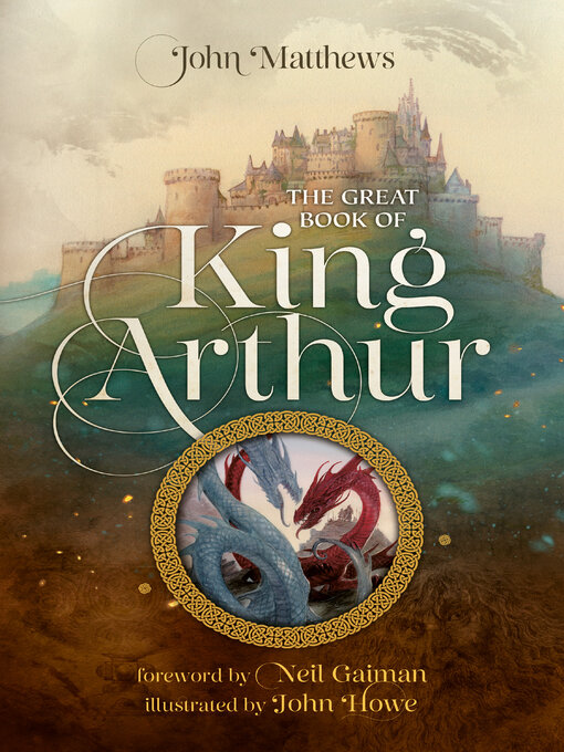 Title details for The Great Book of King Arthur and His Knights of the Round Table by John Matthews - Available